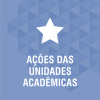 Ações das Unidades Acadêmicas