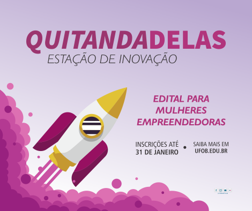 Programa de Incubadoras "Estação de Inovação QuitandaDelas” fomento de projetos ou empresas inovadoras para gênero feminino.