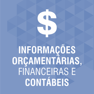 Informações Orçamentárias, Financeiras e Contábeis