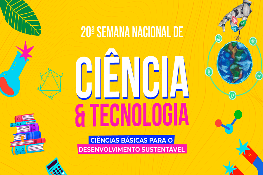 Arte em fundo amarelo com elementos que remetem à ciência e o texto "20ª Semana Nacional de Ciência & Tecnologia: Ciências Básicas para o desenvolvimento sustentável"