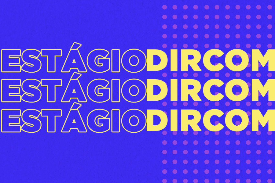 Arte em fundo azul com texto em amarelo "Estágio Dircom"