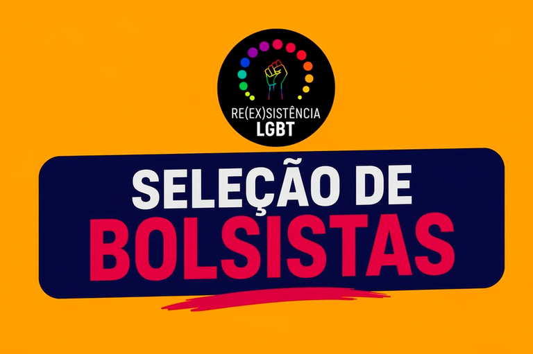 Arte em fundo amarelo com marca do programa de Extensão Re(ex)sistência LGBTQ e texto "Seleção de bolsistas"