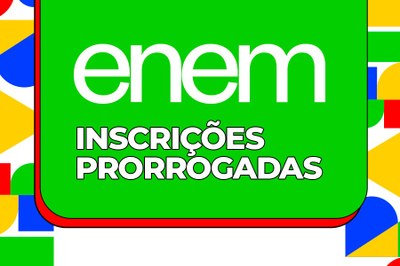 Arte em fundo colorido com cor central verde e texto "Enem Inscrições Prorrogadas"