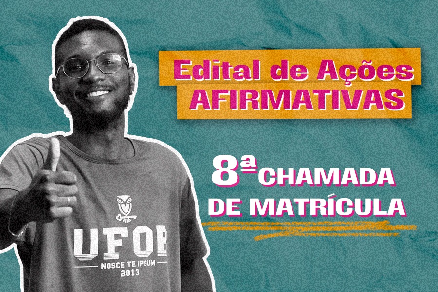 Arte em fundo verde claro com imagem estudante sorrindo, seguida do texto "Edital de Ações Afirmativas | 8ª Chamada de Matrícula"