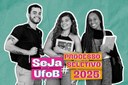 Arte em fundo verde com imagem foto de três estudantes e o texto #Seja UFOB Processo Seletivo 2025"