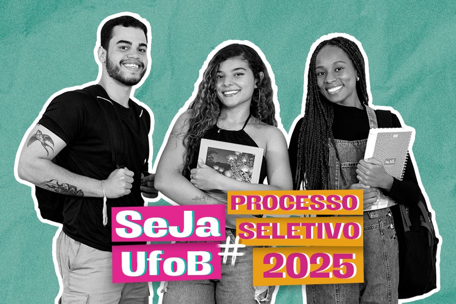 Arte em fundo verde com imagem foto de três estudantes e o texto #Seja UFOB Processo Seletivo 2025"