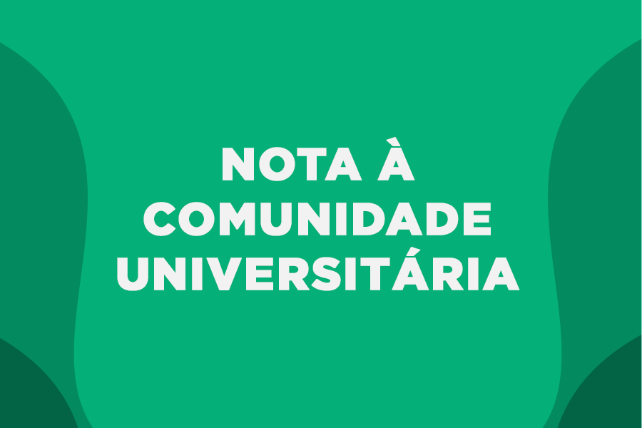 Arte em fundo verde com texto "Nota à Comunidade Universitária"