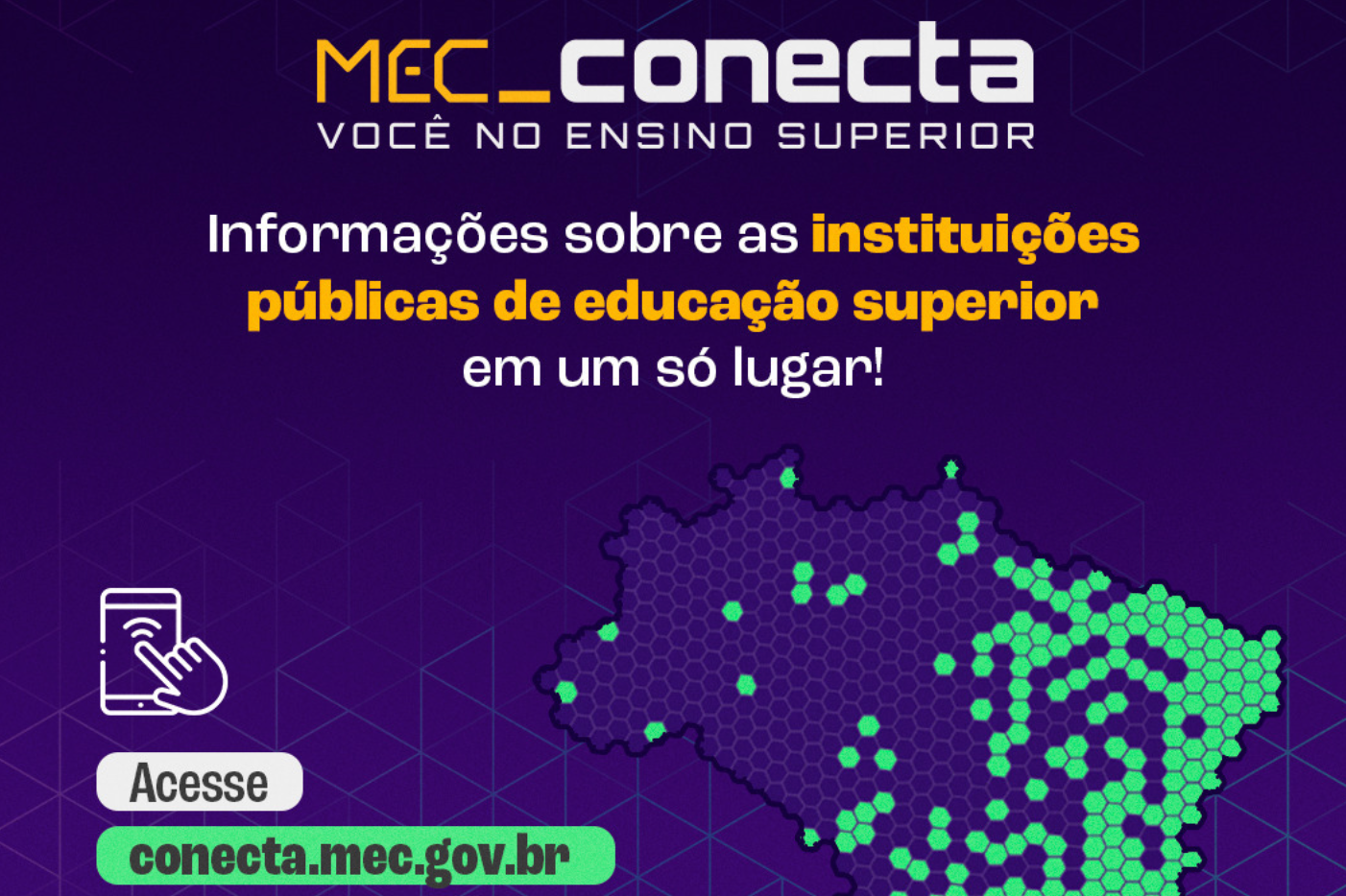 Arte com fundo lilás e texto "Mec_Conecta Você na educação superior | Informações sobre as instituições de ensino superior públicas em um só lugar"