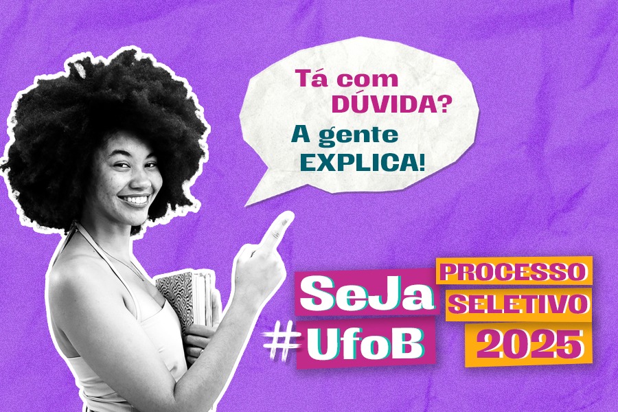 Imagem em fundo lilás com foto de estudante do Centro Multidisciplinar de Luís Eduardo Magalhães seguido do texto "Tá com dúvida? A gente explica! #SejaUFOB | Processo Seletivo 2025"
