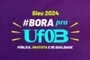Imagem em fundo lilás com o texto "Sisu 2024: #BoraPraUFOB Pública, gratuita e de qualidade