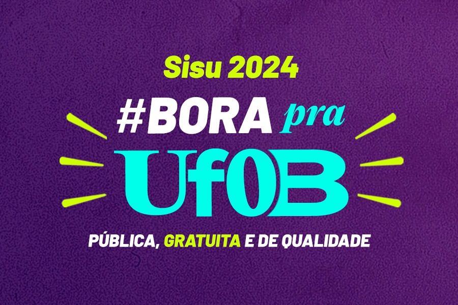 Imagem em fundo lilás com o texto "Sisu 2024: #BoraPraUFOB Pública, gratuita e de qualidade