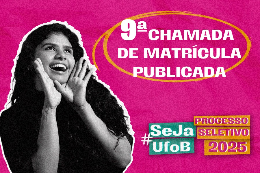 Arte em fundo rosa com foto de estudante com mão na boca e texto "9ª Chamada de Matrícula | Seja UFOB# Processo Seletivo 2025"