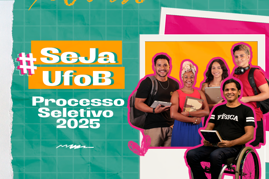 Arte em fundo verde com fotos de estudantes da UFOB e texto "#SEJAUFOB | Processo Seletivo 2025"